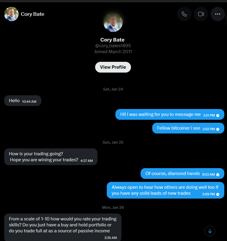 DM transcript opening: "Hello" from Cory on Sat Jan 24, my reply "Hi! I was waiting for you to message me / Fellow bitcoiner i see", then on Sun Jan 25 Cory: "How is your trading going? Hope you are wining your trades?", my reply "Of course, diamond hands / Always open to hear how others are doing well too if you have any solid leads of new trades", on Mon Jan 26 Cory: "From a scale of 1-10 how would you rate your trading skills? Do you just have a buy and hold portfolio or do you trade full at as a source of passive income"